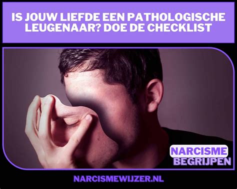 Wat Zijn De Kenmerken Van Een Pathologische Leugenaar, En。